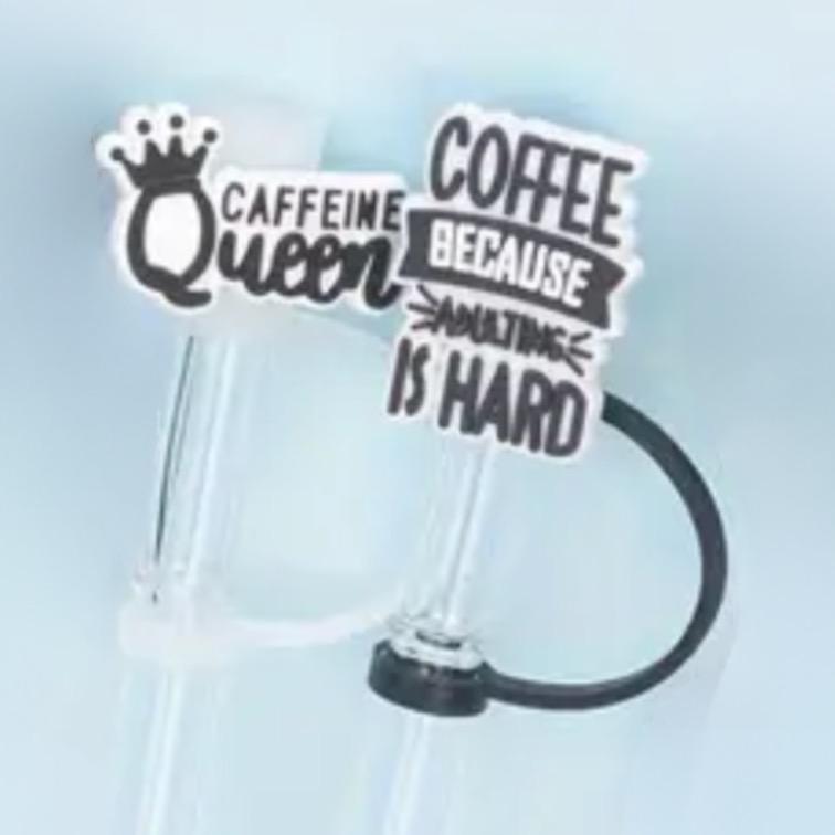 Coffee Saying Straw Cover - 2 Sizes Available - Reusable Silicone - Caffeine Queen - More Espresso Less Depresso - Coffee Because Adulting Is Hard
