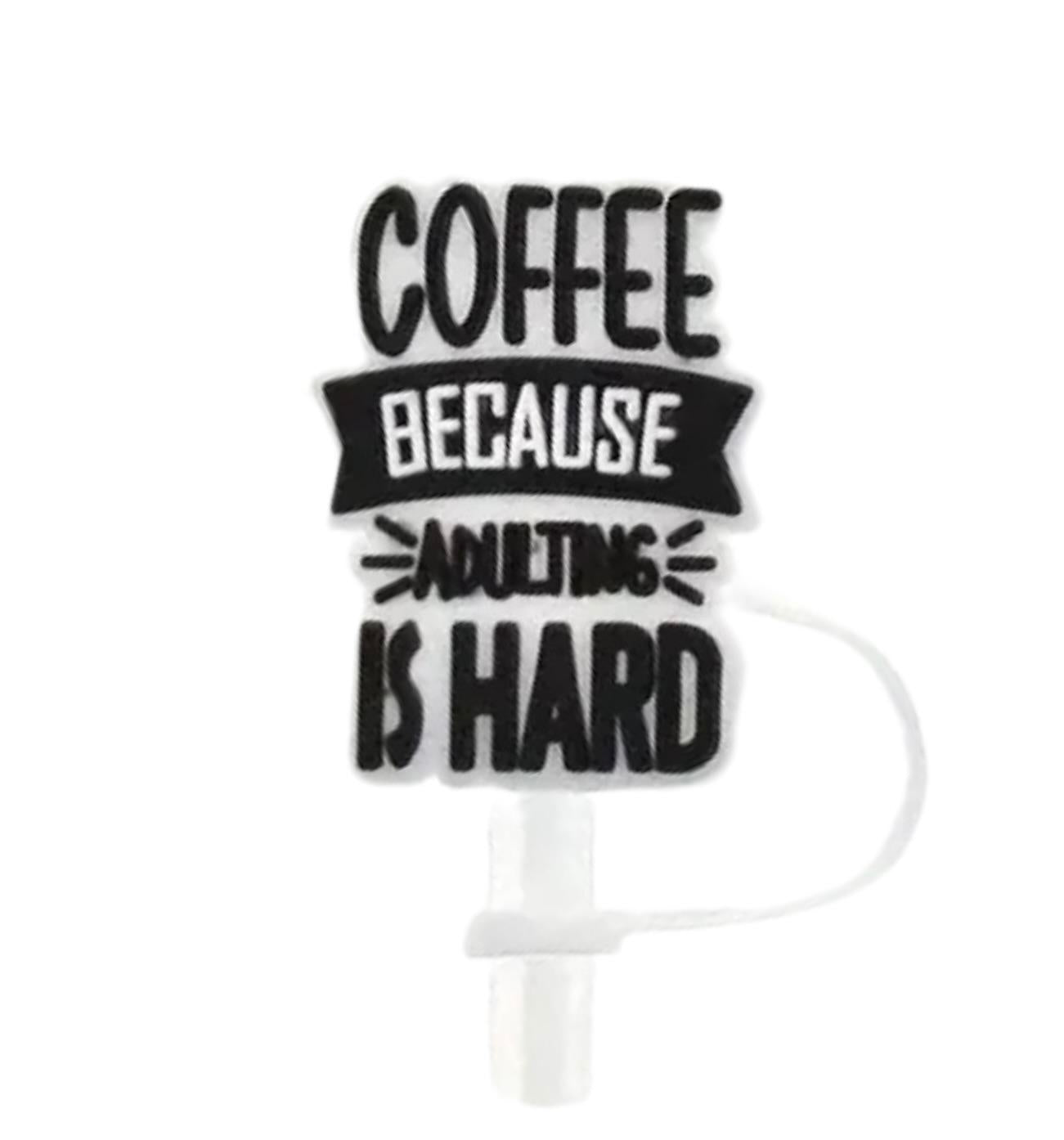 Coffee Saying Straw Cover - 2 Sizes Available - Reusable Silicone - Caffeine Queen - More Espresso Less Depresso - Coffee Because Adulting Is Hard