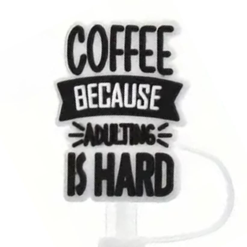 Coffee Saying Straw Cover - 2 Sizes Available - Reusable Silicone - Caffeine Queen - More Espresso Less Depresso - Coffee Because Adulting Is Hard
