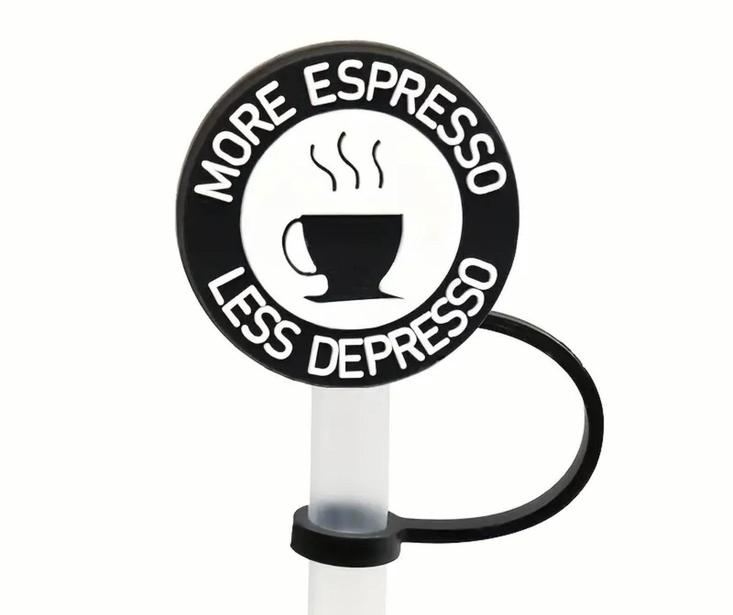 Coffee Saying Straw Cover - 2 Sizes Available - Reusable Silicone - Caffeine Queen - More Espresso Less Depresso - Coffee Because Adulting Is Hard